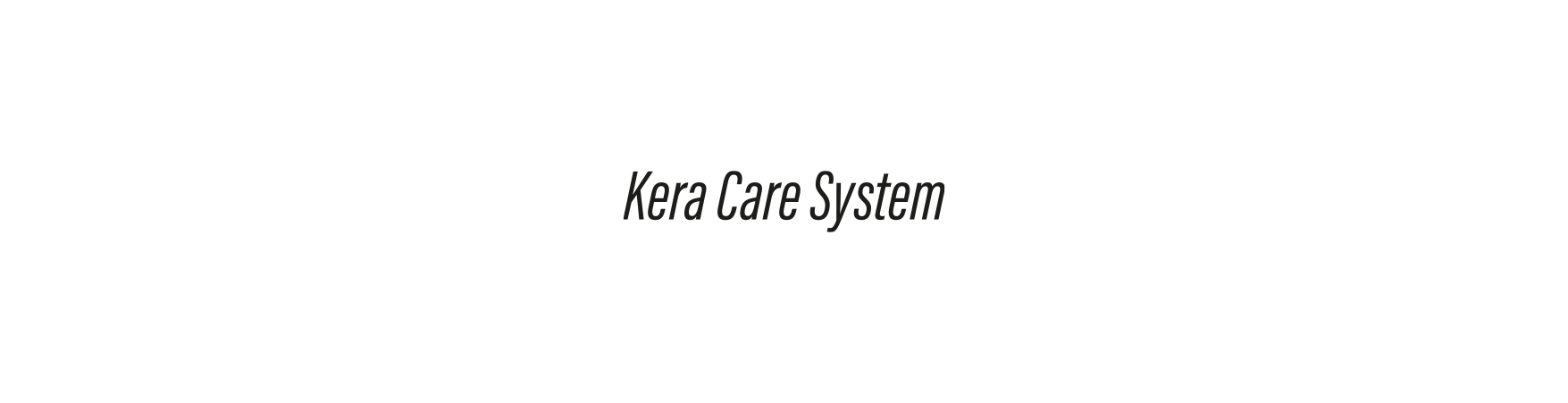 Kera Care System